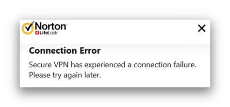 norton secure vpn experienced a connection failure